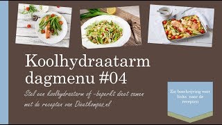 Koolhydraatarm dagmenu 04 [upl. by Odom834]