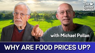 Why are food prices out of control  The Coffee Klatch with Robert Reich ft Michael Pollan [upl. by Nylzzaj]