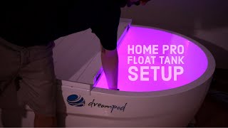 Dreampod Home Float Pro Tank  Setting Up [upl. by Ahsenet135]