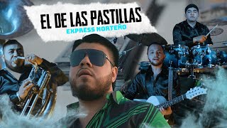 Express Norteño  El De Las Pastillas  Video Oficial 2022 [upl. by Barbour709]