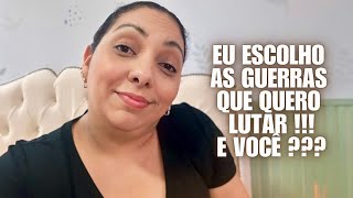 PELA SUA SAÚDE MENTAL E FÍSICA  ESCOLHA AS GUERRAS QUE VOCÊ QUER LUTAR [upl. by Dahsar602]