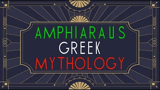 AMPHIARAUS  famous seer from the tales of Greek mythology [upl. by Nirrol518]