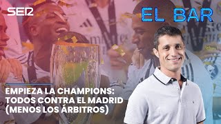 📺⚽️ EL BAR 95  ARRANCA LA CHAMPIONS TODOS CONTRA EL REAL MADRID MENOS LOS ÁRBITROS [upl. by Niamreg]