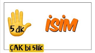 5 dkda İsim  Çak Bi 5lik [upl. by Bannister]