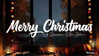 Ed Sheeran Elton John  Merry Christmas Lyrics [upl. by Eenaj]