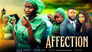 AFFECTION New Movie Sonia Uche Ebube Obi Felix Omokhodion Faith Duke 2023 Nollywood Movie [upl. by Kammerer]