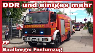 🚨FESTUMZUG 125 Jahre FF Baalberge🚒Der DDR TECHNIK folgt die MODERNE und MEHR🔊 [upl. by Beatrisa]