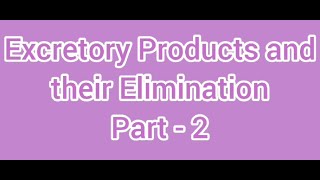 CBSE Class 11 Biology  Excretory Products and their Elimination  Part  2 [upl. by Hilton]