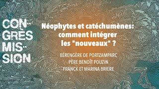 CM23  Table ronde  Néophytes et catéchumènes comment intégrer les quotnouveauxquot [upl. by Zsamot]