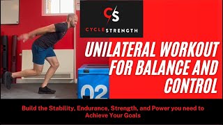 Cycle Strength  Unilateral Workout for Balance and Control [upl. by Aleunamme207]