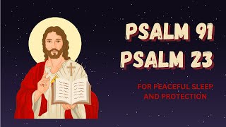 The Two Most Powerful Prayers In The Bible  PSALM 91 amp PSALM 23 [upl. by Enilaf]