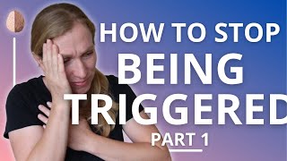 Triggers How to Stop Being Triggered PTSD and Trauma Recovery 1 [upl. by Lalaj180]