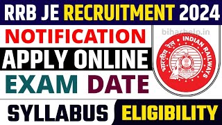 RRB JE Recruitment 2024 Notification Apply Online Exam Date Syllabus Eligibility [upl. by Nolat344]