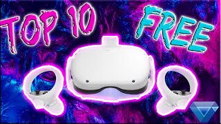 Top 10 ALL TIME Best Free Oculus Quest 2 And Oculus Quest games [upl. by Varney]