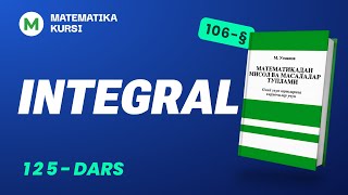 Integral 125dars  MUsmonov [upl. by Vyky]