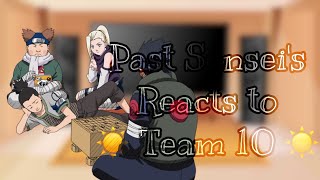 Past Sensei’s Reacts to Team 10 I•I 56 I•I ⚠️SPOILER⚠️ I•I ShikaTema ChouKarui InoSai amp AsuKure [upl. by Godred]