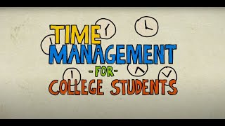 Time Management for College Students [upl. by Sigsmond340]