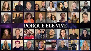 Porque Ele Vive na voz de David Quinlan e mais 34 adoradores [upl. by Jurgen816]