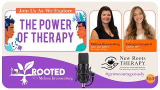 Rooted with Melissa Kroonenberg Episode 2  Power of Therapy with Georgia Campbell [upl. by Kordula166]