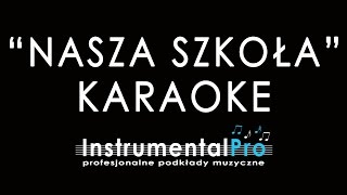 Nasza szkoła  podkład  karaoke  instrumentalpropl [upl. by Gallenz266]