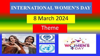 INTERNATIONAL WOMENS DAY  8 March 2024  Theme [upl. by Elden91]