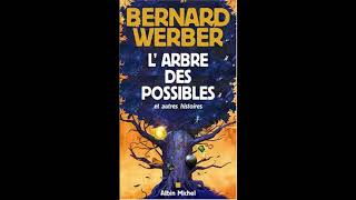 Larbre des possibles et autres histoires Bernard Werber [upl. by Quint]