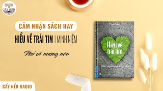 HIỂU VỀ TRÁI TIM Nơi về nương náu l Minh Tú l Cảm nhận sách hay l Cấy Nền Radio [upl. by Renelle]