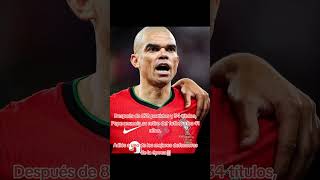 Pepe anunció su retiro del Futbol Mundial futbolaquitodito Pepeseretira [upl. by Navert733]