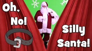 Silly Santa  Christmas Songs for Kids [upl. by Lynnet30]