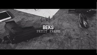 BEKS  Petit Frère Clip Officiel [upl. by Anala909]