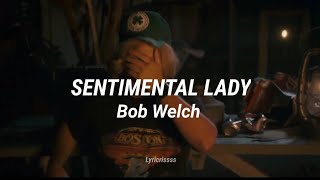 Bob Welch  Sentimental Lady Letra Sub [upl. by Enyaw]