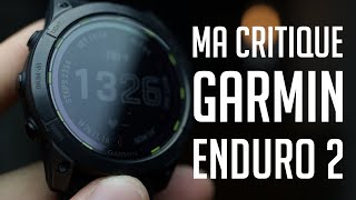 Ma critique la montre Garmin Enduro 2 [upl. by Rennerb]