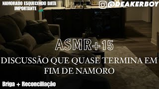 Asmr 15  Discussão Com seu Namorado que quase acaba em término 😓🤦🏾‍♂️  Reconciliação [upl. by Asilav]