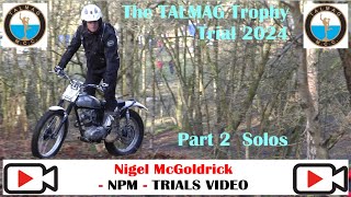 The TALMAG Trophy Trial 2024 Part 2 SOLOS [upl. by Hairaza]