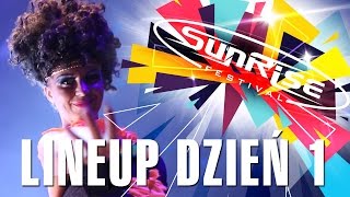 Sunrise Festival 2015  Lineup Dzień 1 [upl. by Endres]