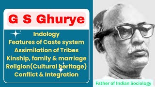 G S Ghurye  Indology  Caste system in India  Assimilation of Tribes  UGC NET Sociology [upl. by Hgielyk]