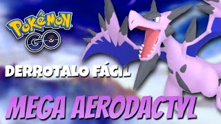 ¡CÓMO DERROTAR A MEGA AERODACTYL MEJORES COUNTERS Y PVP  Pokémon GO [upl. by Erasaec]