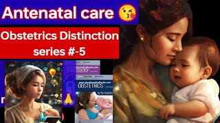 Antenatal care Obstetrics Distinction series part 5 ❤️ 🩸 mbbs lecture obstetrics exam [upl. by Lesh]