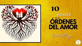 las 10 frases de Bert Hellinger sobre los órdenes del amor [upl. by Baese389]