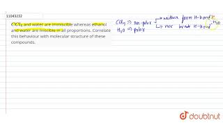 CCl4 and water are immiscible whereas ethanol and water are miscible in all proportions [upl. by Zeena]