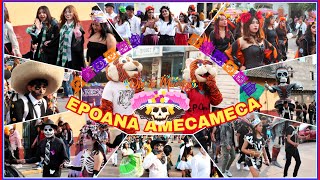 EPOANA AMECAMECA  DESFILE DE DÍA DE MUERTOS 2024 [upl. by Yv773]