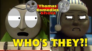 Thomas Comedies Short 3  Whos They [upl. by Ennaylloh]