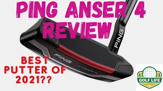 2021 PING ANSER 4 PUTTER REVIEW [upl. by Anelrahs]