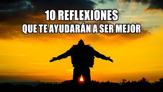 10 REFLEXIONES QUE TE AYUDARÁN A SER MEJOR  De Dios Parte 1 [upl. by Alliuqaj]