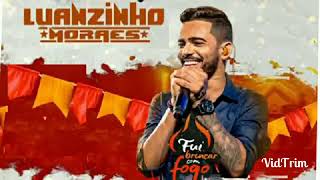 LUANZINHO MORAISFUI BRINCAR COM FOGOJUNHO2019 CD PROMOCIONAL [upl. by Helm485]