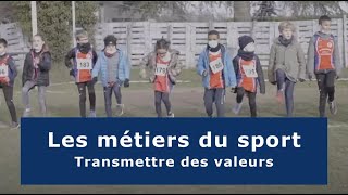 Les métiers du sport  Transmettre des valeurs [upl. by Jeb]