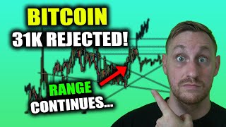 BITCOIN REJECTS 31K AGAIN  DREADED RANGE CONTINUES [upl. by Middleton]