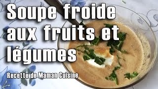 Soupe froide  recette de Maman Cuisine [upl. by Ferri]