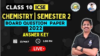 CLASS 10 ICSE  CHEMISTRY  SEMESTER 2  BOARD QUESTION PAPER  ANSWER KEY  20212022 [upl. by Nazay672]