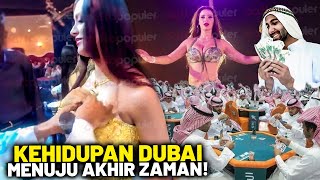 Dunia Tambah Kacau Dikarenakan Kemaksiatan Dubai Deretan Keanehan yg Belum Kalian Liat [upl. by Frydman301]